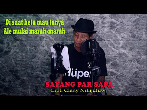 SAYANG PAR SAPA - Cleny Nikijuluw {FIKRAM COWBOY cover} official video