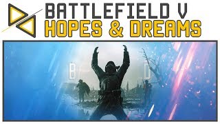 [BF5] Hopes &amp; Dreams for the New Battlefield Game!