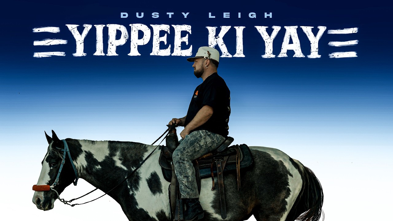 Dusty Leigh -"YIPPIE KI YAY" (Official Music Video)