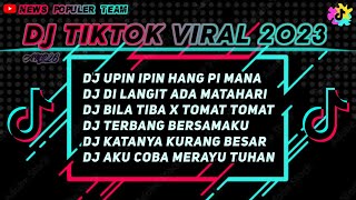 Download lagu DJ TIKTOK TERBARU 2023 - DJ HANG PI MANA UPIN IPIN VIRAL TIK TOK TERBARU 2023 YANG KALIAN CARI mp3