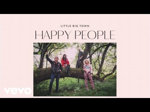 Little Big Town - Happy People (Audio)