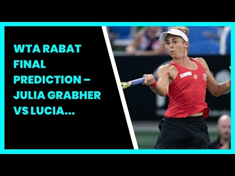 WTA RABAT FINAL PREDICTION – JULIA GRABHER VS LUCIA BRONZETTI