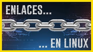 ENLACES DUROS y ENLACES SIMBÓLICOS en LINUX