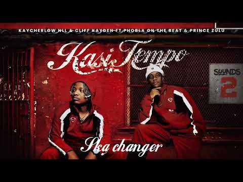 Ska Changer - KayCherlow NLL & Cliff Kayden ft Phobla on the beat & Prince Zulu