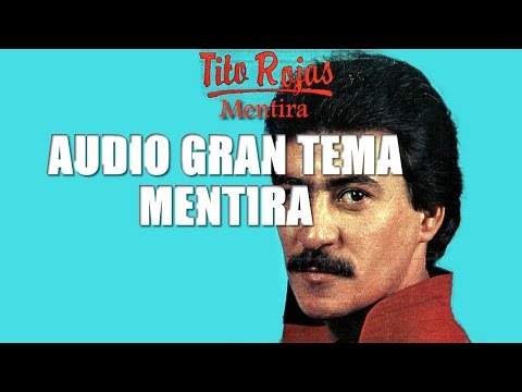 -Mentira | TITO ROJAS | AUDIO HD