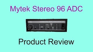 Video thumbnail for Mytek Stereo 96 ADC review (analog to digital converter) by JeffreySchmidtMusic