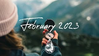 Indie/Rock/Alternative Compilation - February 2023 (2-Hour Playlist)