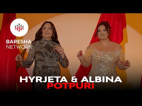 Hyrjeta & Albina Burrniku - POTPURI #2026