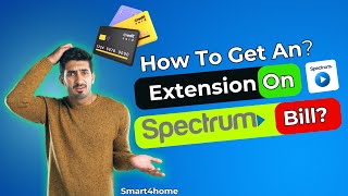 Does Spectrum Have Payment Plans or Do Extensions [ How To Get An Extension On Spectrum Bill ]