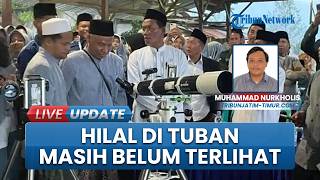 Pantauan Sementara Hilal di Tuban Masih Sulit Terlihat, 1 Syawal Tunggu Sidang Isbat
