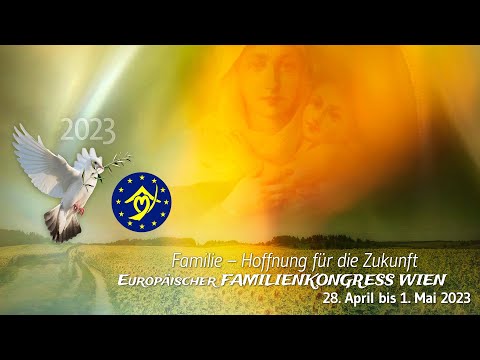 01.05.2023 Europäischer Familienkongress Wien 2023