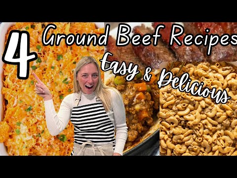 4 MOUTH-WATERING GROUND BEEF Recipes | QUICK & EASY Dinner Ideas!