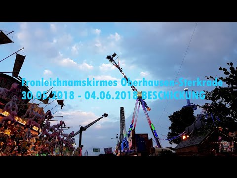 Fronleichnamskirmes Oberhausen Sterkrade 30.05.2018 – 04.06.2018 BESCHICKUNG
