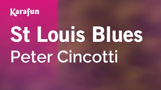 St Louis Blues - Peter Cincotti | Karaoke Version | KaraFun