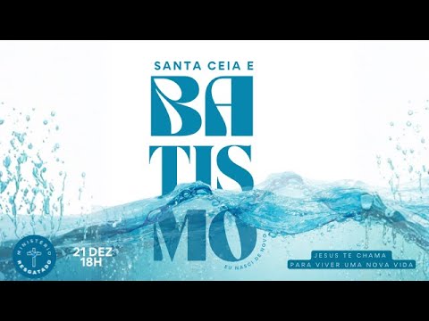 CULTO DE SANTA CEIA E BATISMO - 01/03/2026