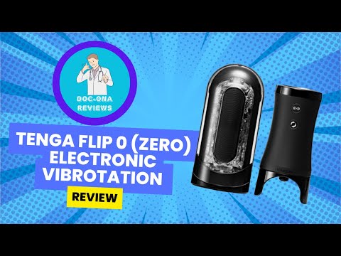 TENGA - FLIP 0 (ZERO) Electronic Vibrotation Masturbator Review