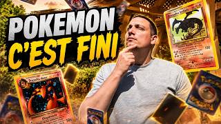 POKEMON C'EST FINI POUR MOI!