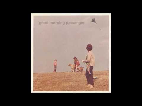 Good Morning Passenger - Self Titled Full Album