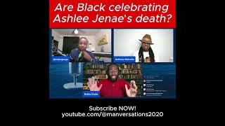 Are Black men CELEBRATING Ashlee Jenae's death?  #relationshipadvice #datingadvice #ashleejenae