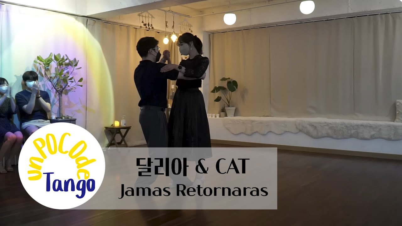 달리아 & CAT - Jamás Retornarás | 뽀꼬땅고 초급공연