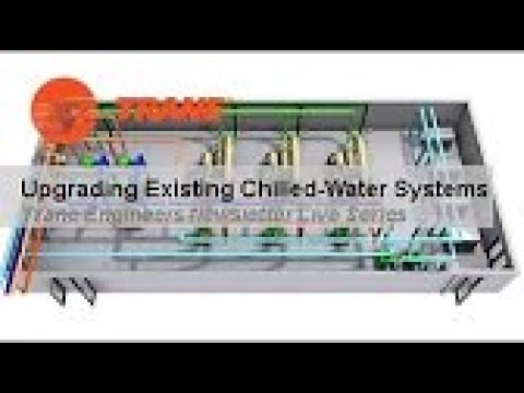 Trane Engineers Newsletter LIVE: Upgrading Existing Chilled-Water Systems