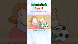 Ngày 14 - chuyến du hành (P2) | Học tiếng anh mỗi ngày #luyentienganh #tuvung #noitienganh #funny