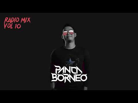 PANCA BORNEO RADIO MIX VOL 10