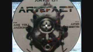 Artefact - Are You Jackin