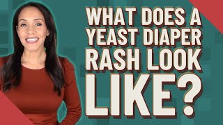 What does a yeast diaper rash look like?