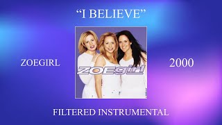 ZOEgirl - I Believe (Filtered Instrumental)