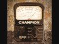 Champion [Resistance] - Backing Off 