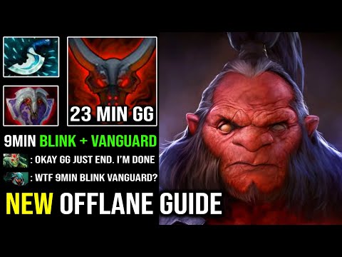 NEW PRO OFFLANE GUIDE 9Min Blink + Vanguard Axe Crazy Berserk Tank EZ 23Min GG Dota 2