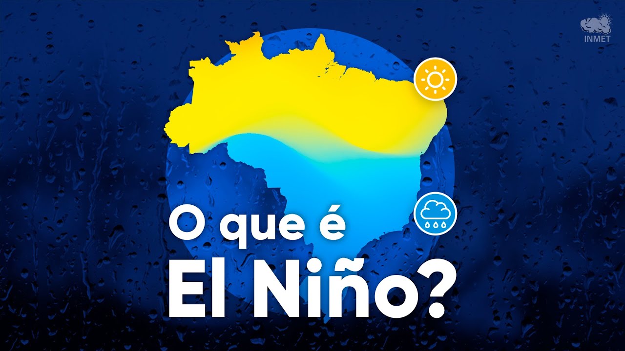 El Niño: Você sabe o que é e quais os impactos deste fenômeno?