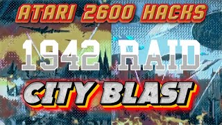 Atari 2600 Hacks - 1942 Raid & City Blast