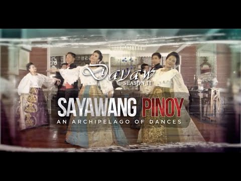 Dayaw Season 11 - Episode 6: Sayawang Pinoy (An Archipelago of Dance)