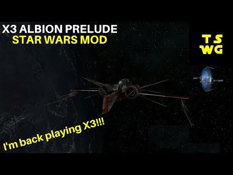 I'm Back Playing X3! - X3AP Star Wars Mod - Rouge Rebel #5