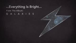 Everything Is Bright