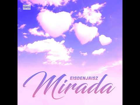 Eisden Jaisz - Mirada (Prod By Q-Bullet)