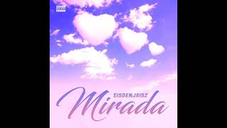 Eisden Jaisz - Mirada (Prod By Q-Bullet)