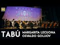 Margarita Lecuona: Tabú (arr. Osvaldo Golijov)