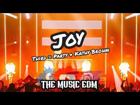 Third ≡ Party feat. Kathy Brown - Joy