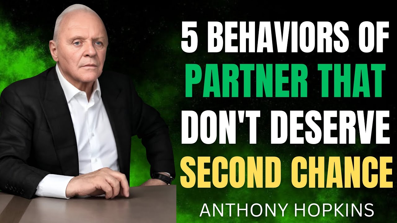 Never Give Another Chance to Your Partner If they did These 5 Things - Anthony Hopkins Inspiration