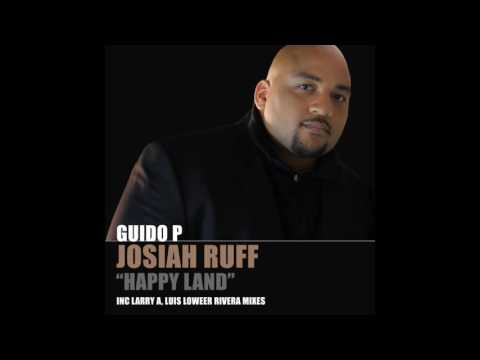 Guido P feat. Josiah Ruff - Happy Land (Larry A Remix)