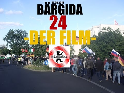 BÄRGIDA 24 - Der Film - PEGIDA Berlin 15.06.15