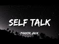 Parker Jack Self Talk Lyrics