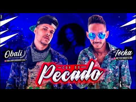 MC TOCHA E OBALI IMPERADOR _COR DO PECADO- MÚSICA NOVA 2018