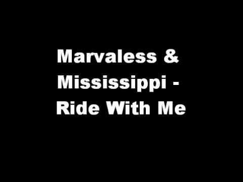 Marvaless & Mississippi - Ride With Me