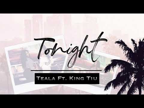 Teala- Tonight ft King Tiu Prod. By Ricci