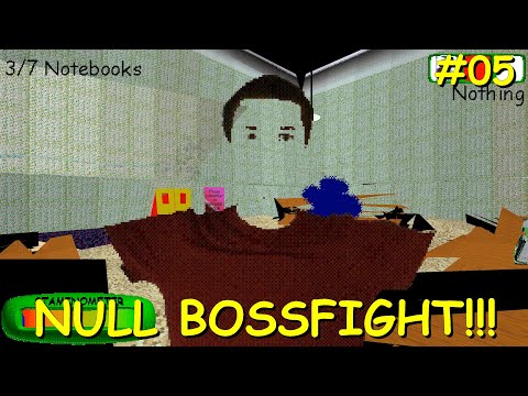 NULL BOSSFIGHT!!! - Baldi's Basics Classic Remastered #05 (Null Mode + New Secret Ending)