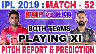 IPL 2019 : Kings XI Punjab vs Kolkata Knight Riders playing xi, prediction & pitch report - MATCH 52